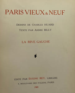 Paris vieux & neuf. La rive gauche. La rive droite