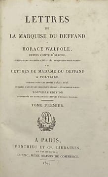 Lettres à Horace Walpole. depuis comte d'Orford, écrites dans les années 1766 à 1780 ; auxquelles sont jointes des lettres de madame Du Deffand à ...