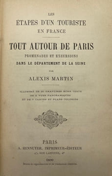 Les étapes d'un touriste en France. Tout autour de Paris. Promenades et excursions dans le département de la Seine. MARTIN (Alexis)