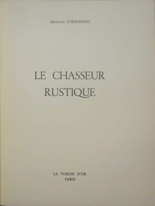 Le Chasseur rustique.