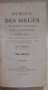 Journaux des sièges faits ou soutenus par les français dans la péninsule de 1807 à 1814. rédigés d'après les ordres du gouvernement sur les documents ...