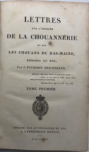 Lettres sur l'origine de la Chouannerie. et sur les Chouans du Bas-Maine, dédiées au Roi