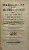 Rétablissement des manufactures et du commerce d'Espagne.. Ouvrage divisé en deux parties. La première, qui concerne principalement les manufactures ...