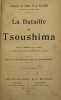 La Bataille de Tsouhima. Avec la réponse de l'auteur à la protestation du contre-amiral Enquist. Traduit avec l'autorisation de l'auteur par René ...