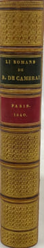 Li Romans de Raoul de Cambrai et de Bernier. publié pour la première fois d'après le manuscrit unique de la Bibliothèque du Roi par Edward Le Glay. ...