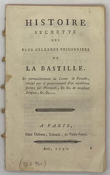 Histoire secrette des plus célèbres prisonniers de la Bastille. et particulièrement du comte de Paradès, chargé par le gouvernement d'une expédition ...