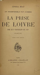 Un incomparable fait d'armes. La Prise de Loivre. par le 3e bataillon du 133e (16 avril 1917)