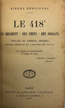 Le 418e. Un régiment. Des chefs. Des soldats. Préface du général Deligny. Lettre-préface du colonel de Valon. HERICOURT (P.)