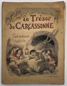 Le Trésor de Carcassonne. Texte et dessins de A. Robida