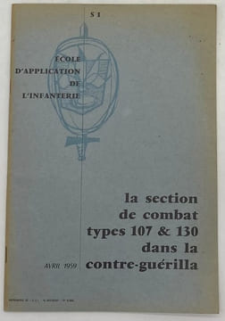 École d'application de l'infanterie. La Section de combat, types 107 & 130, dans la contre-guérilla.. [GUÉRILLA]. 