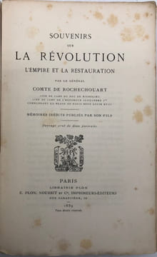 Souvenirs sur la Révolution, l'Empire et la Restauration. Mémoires inédits publiés par son fils. Ouvrage orné de deux portraits. ROCHECHOUART ...