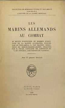 Collection de mémoires, études et documents pour servir à l'histoire de la guerre mondiale. Les Marins allemands au combat. 28 récits d'officiers ou ...