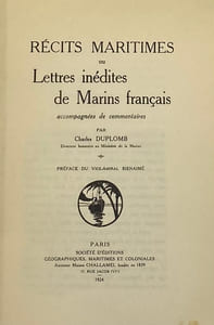 Récits maritimes. ou Lettres inédites de marins français accompagnées de commentaires. Préface du vice-amiral Bienaimé