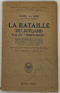 La Bataille du Jutland. vue du "Derfflinger". Souvenirs anglo-allemands d'un officier de la marine allemande. Trad. de l'allemand par E. Delage