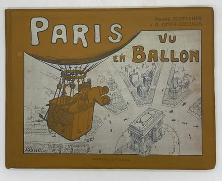 Paris vu en ballon et ses environs. Préface de Georges Cain. OMER-DECUGIS (Albert), SCHELCHER (André)