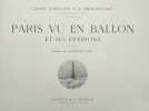Paris vu en ballon et ses environs. Préface de Georges Cain. OMER-DECUGIS (Albert), SCHELCHER (André)