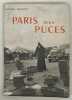 Paris, mes puces. Voyage au pays de brefs et décevants mirages, ou Les Marchés aux puces parisiens. Dessins de Henri Monnier. JAKOVSKY (Anatole)