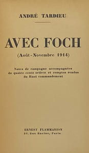 Avec Foch. (août-novembre 1914). Notes de campagne accompagnées de quatre cents ordres et comptes rendus du Haut commandement