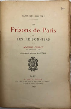 Paris qui souffre. Les Prisons de Paris et les prisonniers. Dessins d'après nature, par Montégut. GUILLOT (Adolphe).