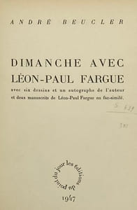 Dimanche avec Léon-Paul Fargue. Avec six dessins et un autographe de l'auteur et deux manuscrits de Léon-Paul Fargue en fac-similé