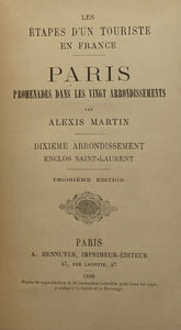 Les Étapes d'un touriste en France. Paris. Promenades dans les vingt arrondissements. Dixième arrondissement. Enclos Saint-Laurent. Troisième édition