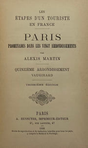 Les Étapes d'un touriste en France. Paris. Promenades dans les vingt arrondissements. Quinzième arrondissement. Vaugirard. Troisième édition