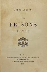 Les Prisons de Paris.