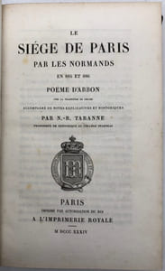 Le Siége de Paris par les Normands en 885 et 886. Poëme d'Abbon, avec la traduction en regard, accompagné de notes explicatives et historiques par N.-R. Taranne