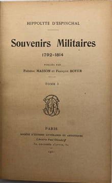 Souvenirs militaires. 1792-1814. Pub. par F. Masson et F. Boyer. ESPINCHAL (Hippolyte d')