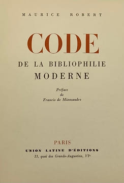 Code de la bibliophilie moderne. Préface de Francis de Miomandre. ROBERT (Maurice).