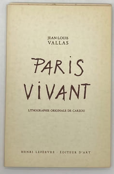 Paris vivant. Poèmes et chansons. Lithographie originale de Carzou. VALLAS (Jean-Louis).