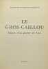 Le Gros-Caillou. Histoire d'un quartier de Paris. BOURQUIN-CUSSENOT (Paulette).