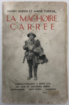 La "Mâchoire carrée". Ce livre est le recueil des notes de M. Henry Ruffin, correspondant de guerre de l'Agence Havas, et de M. andré Tudesq, ...