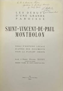 Les débuts d'une grande paroisse. Saint-Vincent-de-Paul Montholon. Essai d'histoire locale, d'après des documents pour la plupart inédits