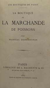 Les Boutiques de Paris. La Boutique de la marchande de poissons.