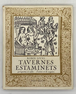 Tavernes, estaminets, guinguettes et cafés d'antan et de naguère.. LIVIO (Ruben Lévy, dit Robin).