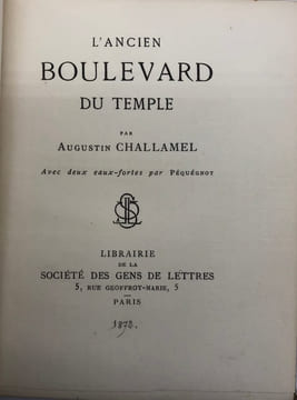 L'Ancien boulevard du Temple. Avec deux eaux-fortes par Péquégnot. CHALLAMEL (Augustin).