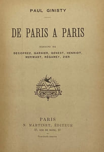 De Paris à Paris. Dessins de Decoprez, Garnier, Genest, Henriot, Merwart, Régamey, Zier