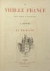 La Vieille France. La Touraine.. ROBIDA (Albert).