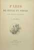 Paris de siècle en siècle. Texte, dessins et lithographies par A. Robida. ROBIDA (Albert).