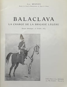 Balaclava. La charge de la brigade légère devant Sébastopol, 25 octobre 1854