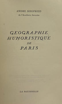 Géographie humoristique de Paris.. SIEGFRIED (André).