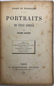 Études de psychologie. Portraits du XVIIIe siècle. Fréron. - Le chevalier Daydie. - Psychologie de la femme au XVIIIe siècle. - Voltaire physicien. - Schopenhauer et sa philosophie. - Restif de La Bretonne. - Madame Du Barry