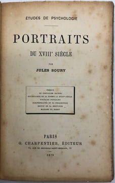 Études de psychologie. Portraits du XVIIIe siècle. Fréron. - Le chevalier Daydie. - Psychologie de la femme au XVIIIe siècle. - Voltaire physicien. - ...