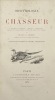 Ornithologie du chasseur.. Histoire naturelle. - Moeurs. - Habitudes. - Chasse des oiseaux de plaine, de bois et de marais. Cinquante planches en ...