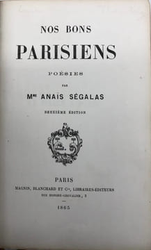 Nos bons Parisiens, poésies. Deuxième édition. SÉGALAS (Anne-Caroline Ménard, dite Anaïs).