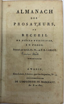 Almanach des prosateurs. ou Recueil de pièces fugitives en prose. Rédigé par les cc. fr. N.., et P. B. Lamare. [NOEL (François-Joseph-Michel)], LAMARE ...