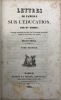 Lettres de famille sur l'éducation.. Deuxième édition. GUIZOT (Pauline de Meulan, Madame).