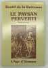 Le Paysan perverti.. Édition critique établie par François Jost (...). RESTIF DE LA BRETONNE (Nicolas-Edme).