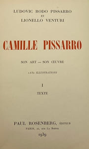Camille Pissarro. Son art. - Son oeuvre. 1632 illustrations. I. Texte. - II. Planches